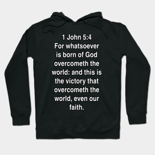 1 John 5:4  King James Version (KJV) Bible Verse Typography Hoodie